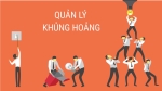 QUẢN TRỊ NHÂN SỰ TRONG KHỦNG HOẢNG: ĐỪNG ĐỂ QUYẾT ĐỊNH 